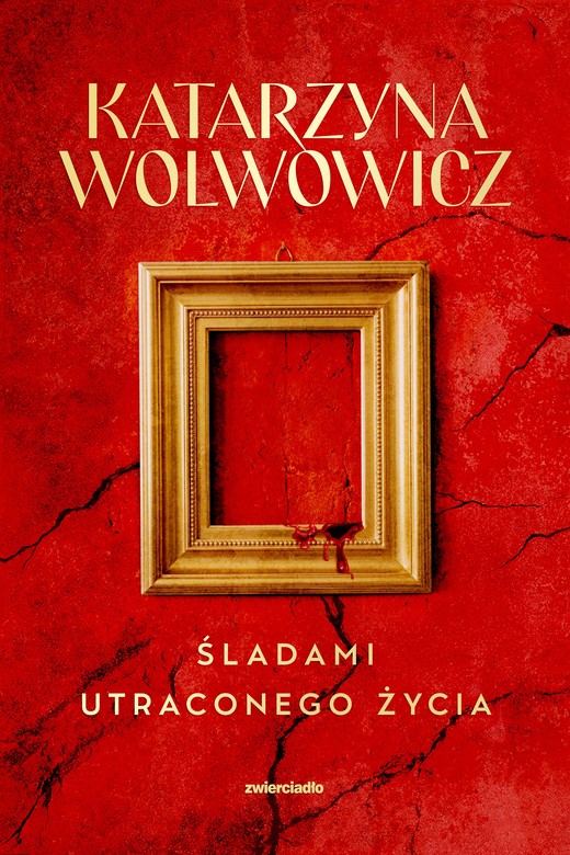 okładka Śladami utraconego życia książka | Katarzyna Wolwowicz