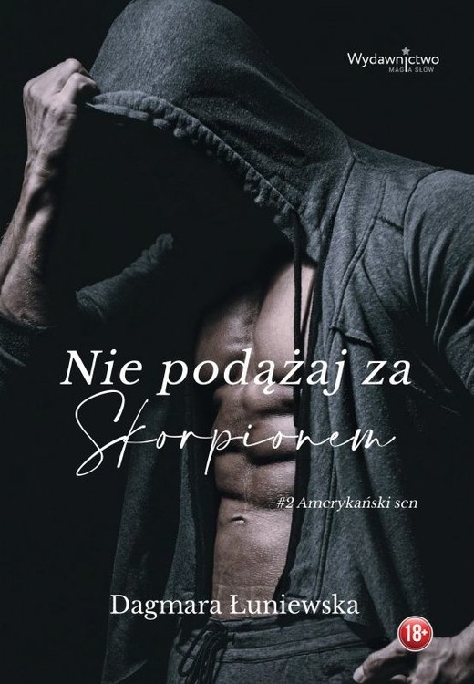 okładka Nie podążaj za Skorpionem. Amerykański sen. Tom 2 książka | Dagmara Łuniewska
