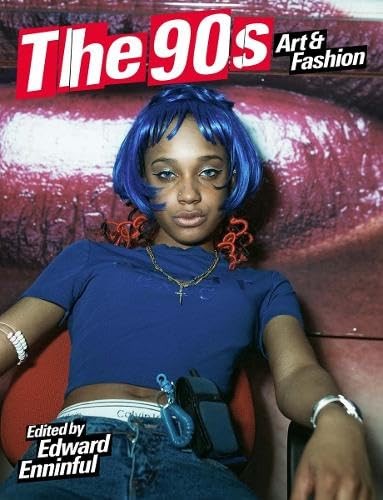 okładka The 90s: Art and Fashion książka | Edward Enninful