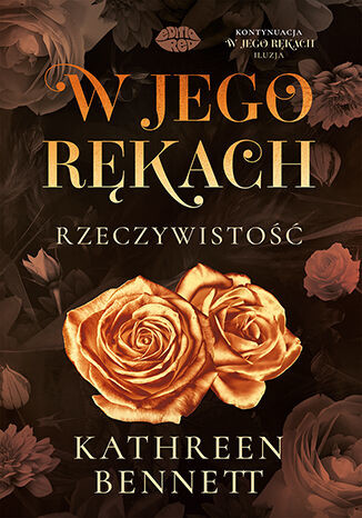 okładka W jego rękach. Rzeczywistość książka | Kathreen Bennett