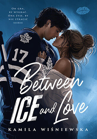 okładka Between Ice and Love książka | Kamila Wiśniewska
