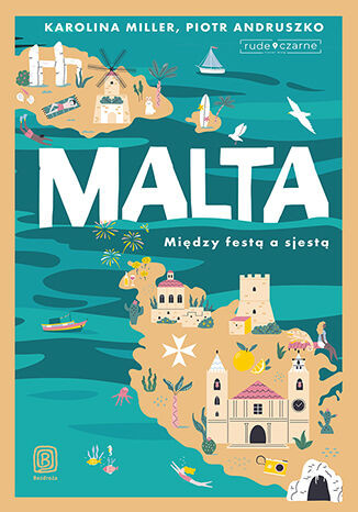 okładka Malta. Między festą a sjestą książka | Karolina Miller, Piotr Andruszko