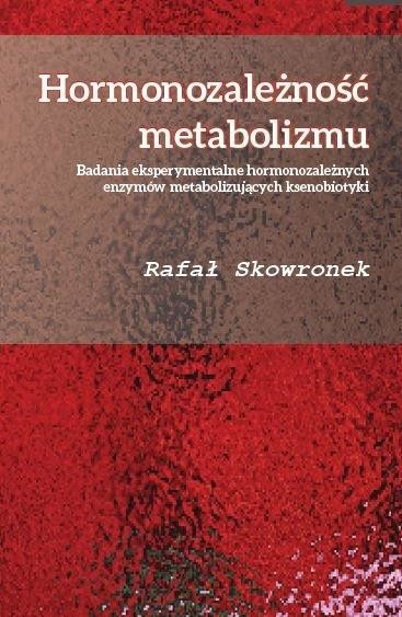 okładka Hormonozależność metabolizmu książka | Rafał Skowronek