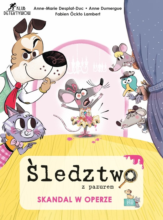 okładka Śledztwo z pazurem. Skandal w operze książka | Anne Dumergue, Anne-Marie Desplat-Duc