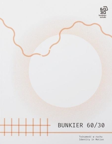 okładka Bunkier 60/30. Tożsamość w ruchu książka | Agnieszka Sachar