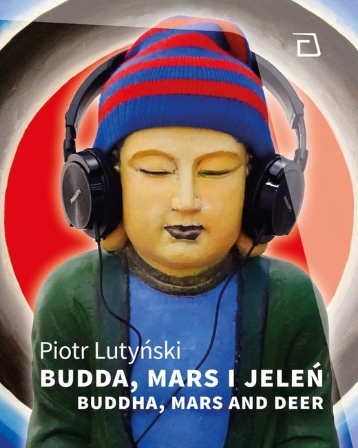 okładka Budda, Mars i Jeleń książka | Piotr Lutyński