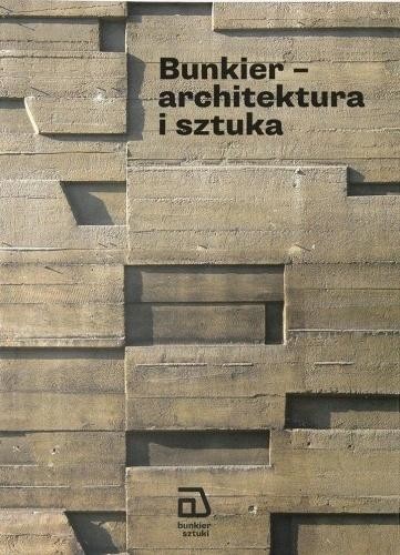 okładka Bunkier - architektura i sztuka książka | Praca Zbiorowa