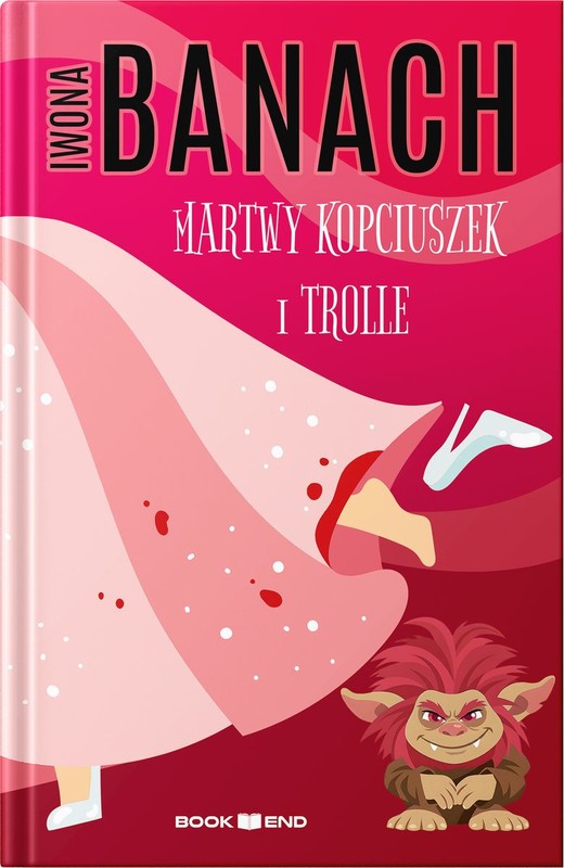 okładka Martwy Kopciuszek i trolle książka | Iwona Banach