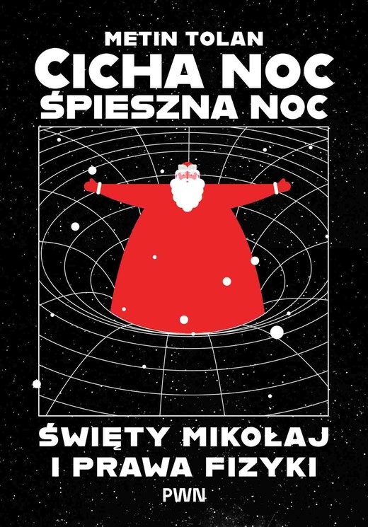 okładka Cicha noc, śpieszna noc. Święty Mikołaj i prawa fizyki książka | Metin Tolan