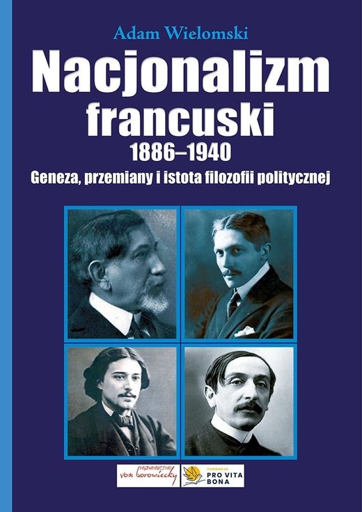 okładka Nacjonalizm francuski 1886-1940 książka | Adam Wielomski