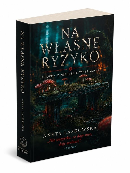 okładka Na własne ryzyko. Prawda o niebezpiecznej magii książka | Aneta Laskowska
