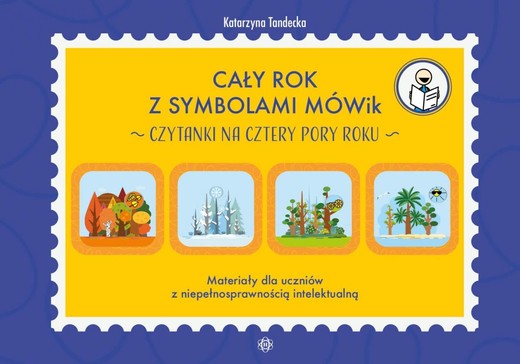 okładka Cały rok z symbolami MÓWik Czytanki na cztery pory książka | Tandecka Katarzyna