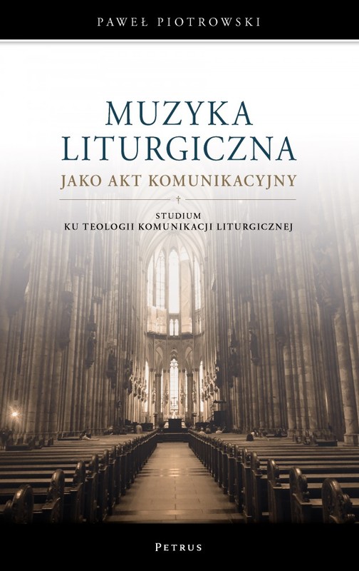 okładka Muzyka liturgiczna jako akt komunikacyjny książka | Piotrowski Paweł