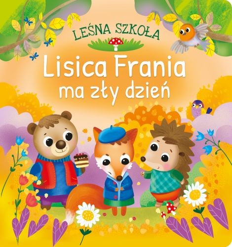 okładka Lisica Frania ma zły dzień. Leśna szkoła książka | Anna Paszkiewicz