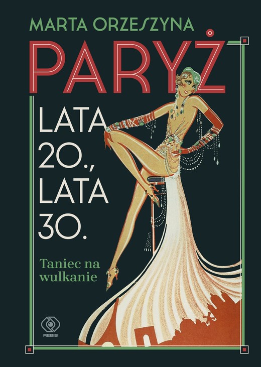 okładka Paryż. Lata 20., lata 30. Taniec na wulkanie książka | Marta Orzeszyna