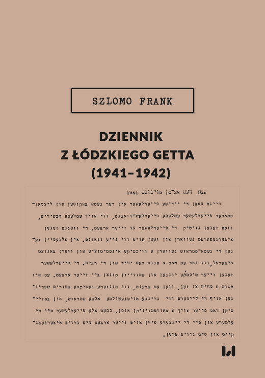 okładka Dziennik z łódzkiego getta (1941-1942) książka | Krystyna Radziszewska(red.), Magdalena Ruta(red.), Szlomo Frank