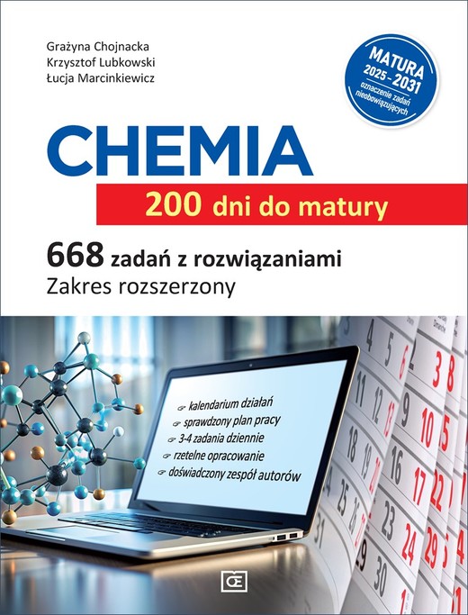 okładka CHEMIA 200 dni do matury. 668 zadań z rozwiązaniami. Zakres rozszerzony książka | Grażyna Chojnacka, Krzysztof Lubkowski, Łucja Marcinkiewicz