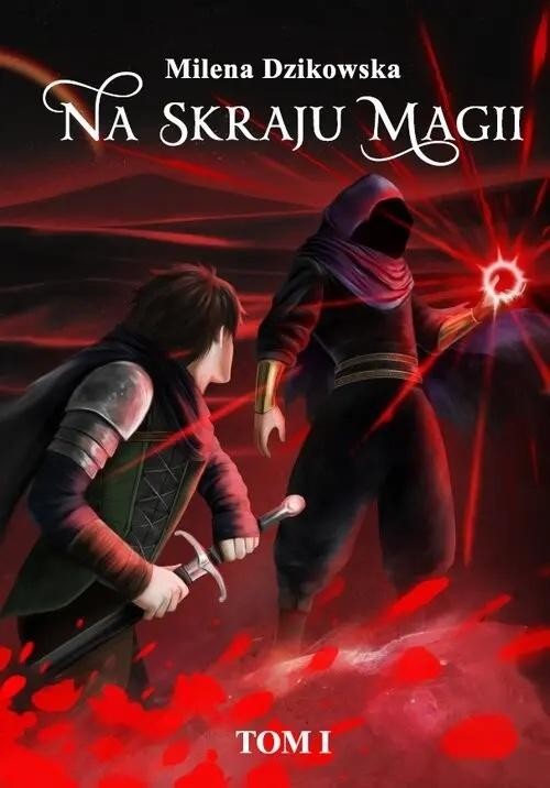 okładka Na skraju magii T.1 w.2 uzupełnione książka | Dzikowska Milena