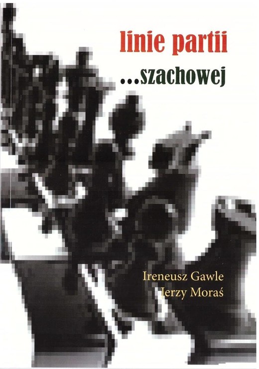 okładka Linie partii...szachowej książka | Ireneusz Gawle, Jerzy Moraś