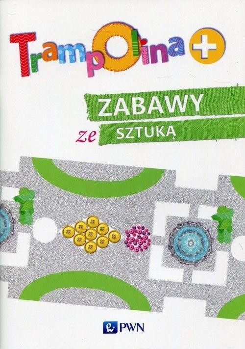 okładka Trampolina+ Zabawy ze sztuką PWN książka | Małgorzata Skalska
