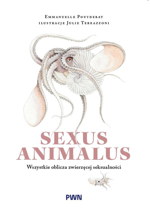 okładka Sexus animalus. Wszystkie oblicza zwierzęcej seksualności książka | Pouydebat Emmanuelle