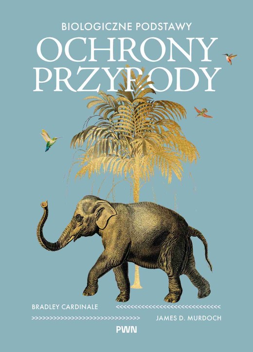 okładka Biologiczne podstawy ochrony przyrody książka | Cardinale Bradley, James D.Murdoch