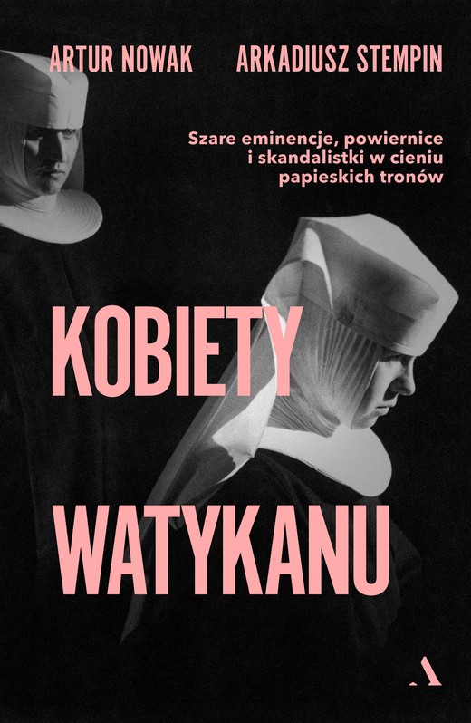 okładka Kobiety Watykanu książka | Arkadiusz Stempin, Artur Nowak