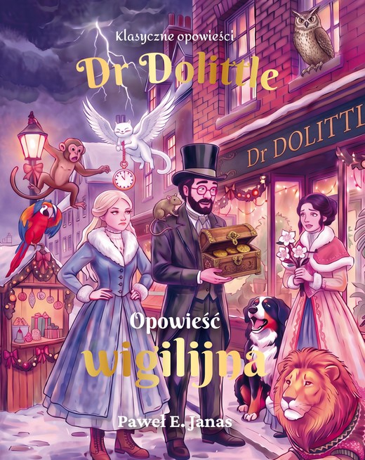 okładka Dr. Dolittle. Opowieść wigilijna książka | Paweł E.Janas