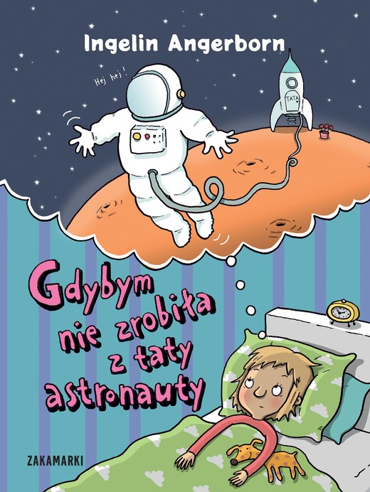 okładka Gdybym nie zrobiła z taty astronauty książka | Ingelin Angerborn