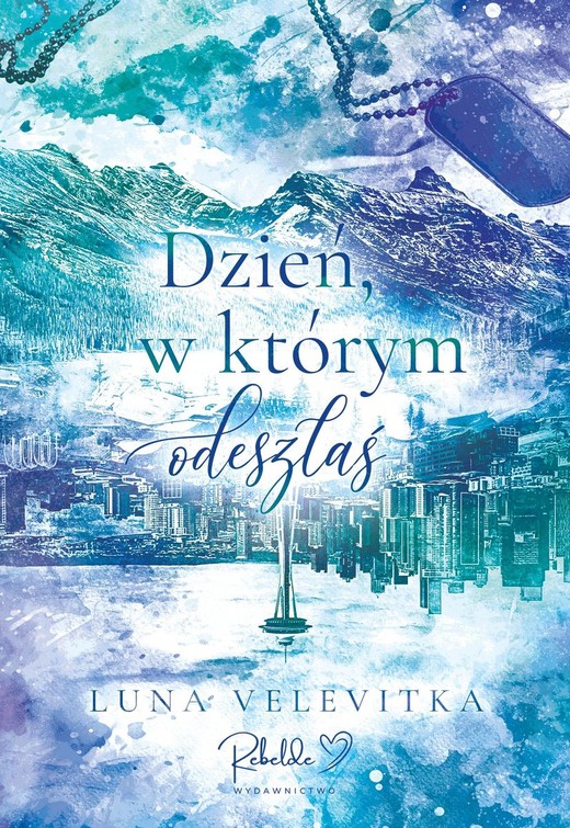 okładka Dzień, w którym odeszłaś książka | Luna Velevitka