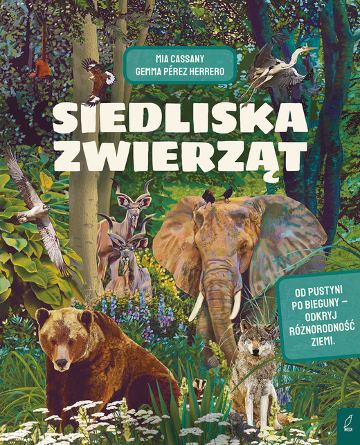 okładka Siedliska zwierząt. Niesamowite fakty książka | Mia Cassany
