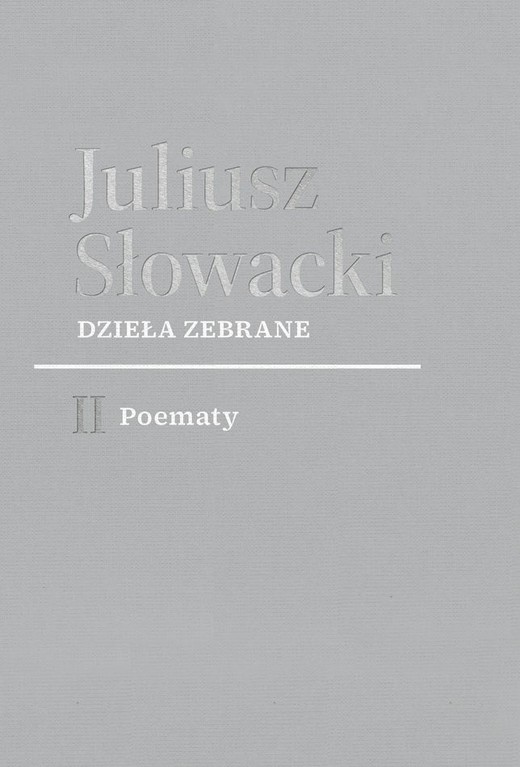 okładka Dzieła zebrane. II Poematy książka | Juliusz Słowacki