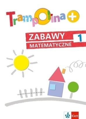 okładka Trampolina+ Zabawy matematyczne 1 książka | Danuta Chrzanowska, Katarzyna Kozłowska