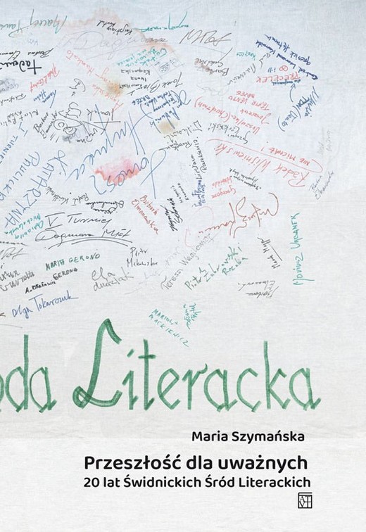 okładka Przeszłość dla uważnych. 20 lat Świdnickich Śród książka | Szymańska Maria
