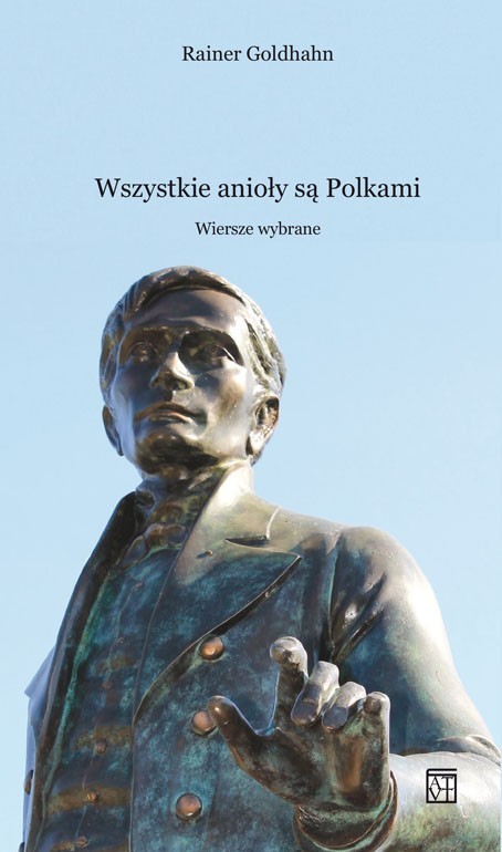 okładka Wszystkie anioły są Polkami. Wiersze wybrane książka | Goldhahn Rainer