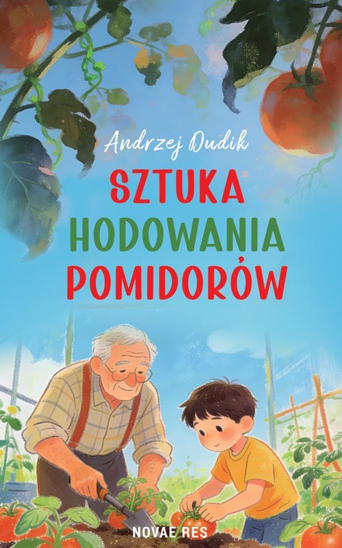 okładka Sztuka hodowania pomidorów książka | Andrzej Dudik