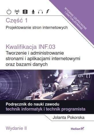 okładka Kwalifikacja INF.03 cz.1 Projektowanie stron.. w.2 książka | Pokorska Jolanta