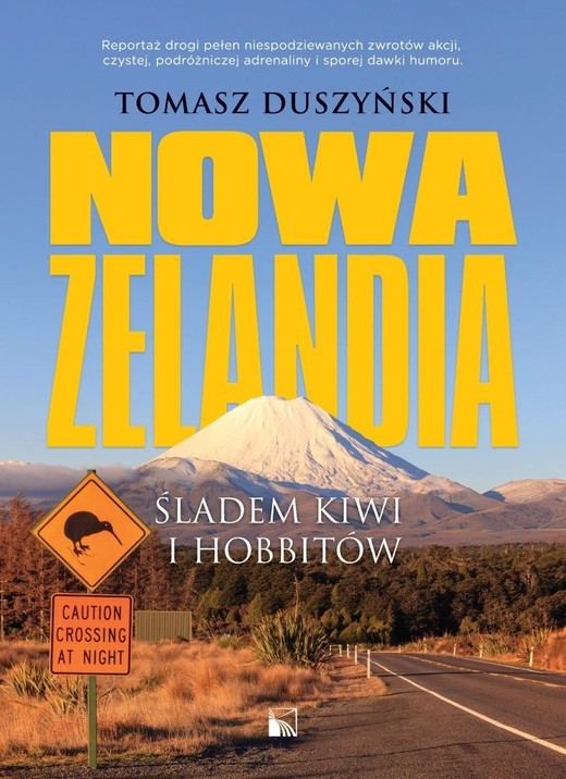 okładka Nowa Zelandia. Śladem kiwi i hobbitów książka | Tomasz Duszyński