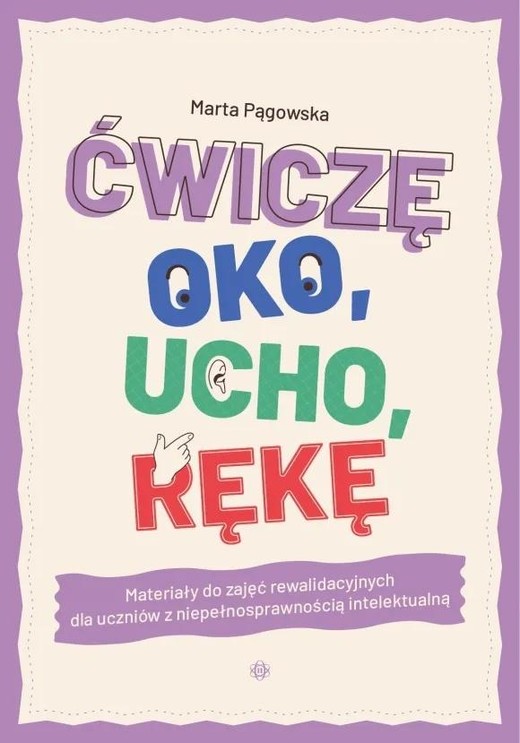 okładka Ćwiczę oko, ucho, rękę książka | Marta Pągowska