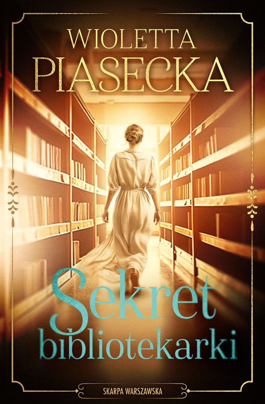 okładka Sekret bibliotekarki książka | Wioletta Piasecka