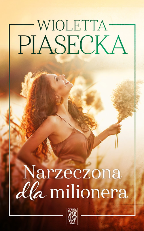 okładka Narzeczona dla milionera książka | Wioletta Piasecka