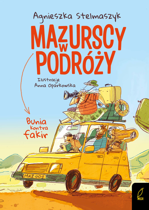 okładka Bunia kontra fakir. Mazurscy w podróży. Tom 1 wyd. 2026 książka | Agnieszka Stelmaszyk