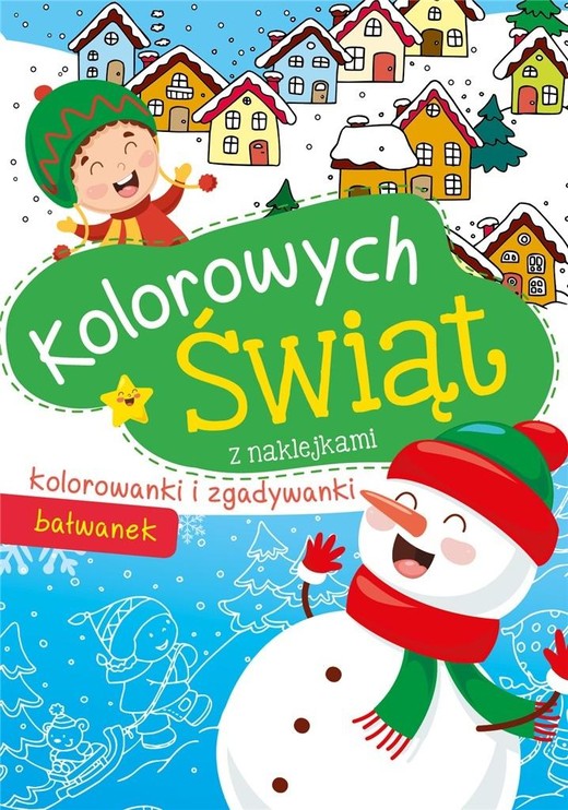 okładka Kolorowych Świąt. Bałwanek książka | Praca Zbiorowa