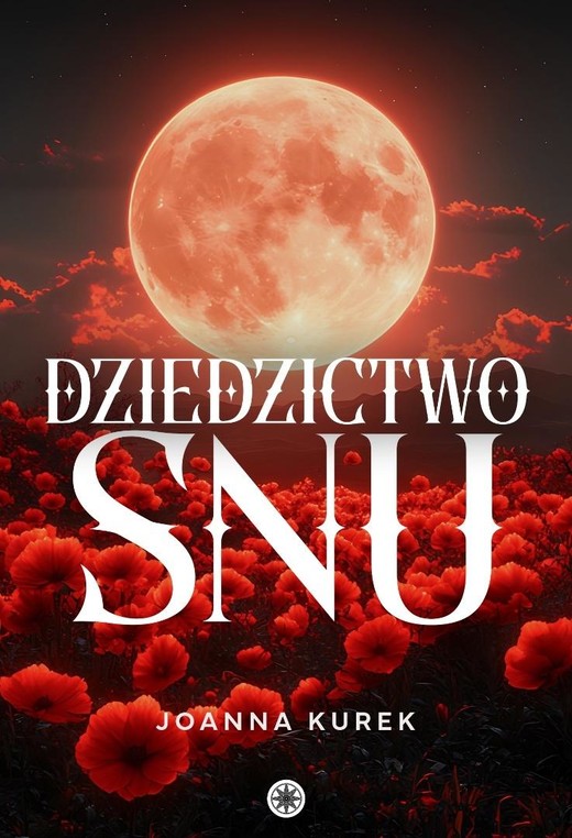 okładka Dziedzictwo snu książka | Joanna Kurek