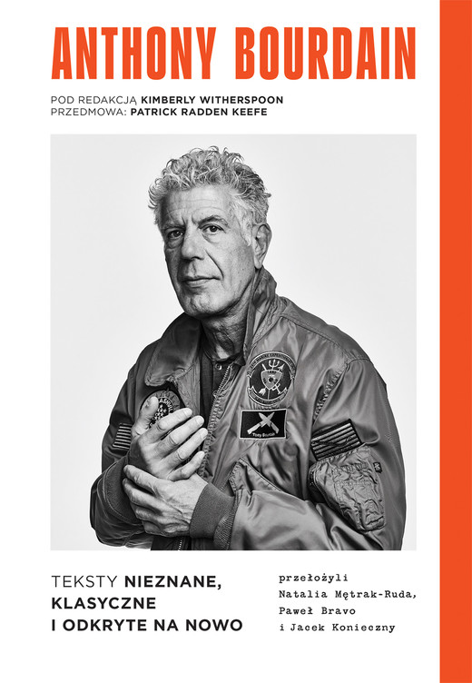 okładka Anthony Bourdain. Teksty nieznane, klasyczne i odkryte na nowo książka | Anthony Bourdain