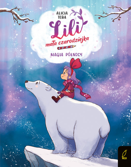okładka Magia północy. Lili, mała czarodziejka. Tom 4 książka | Alicia Teba