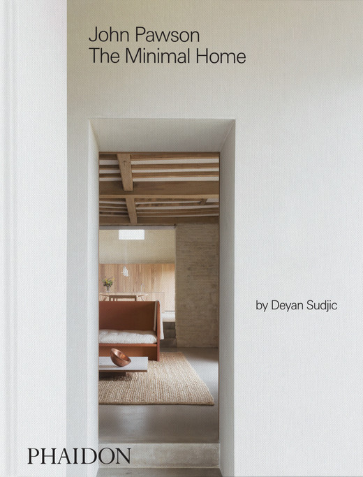 okładka John Pawson. The Minimal Home książka | Deyan Sudjic, John Pawson