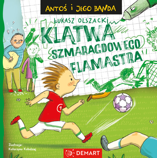 okładka Klątwa szmaragdowego flamastra. Antoś i jego banda książka | Łukasz Olszacki