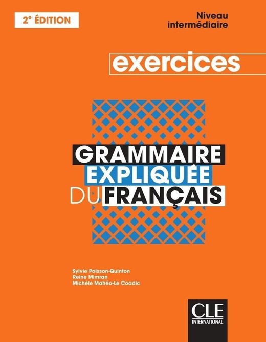 okładka Grammaire expliquee intermediaire ćwiczenia książka | Michle Maheo-LeCoadic, Reine Mimran, Sylvie Pois