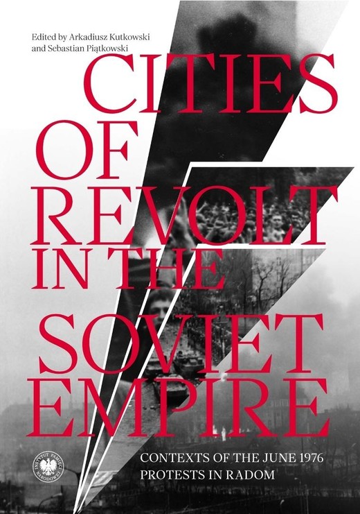 okładka Cities of Revolt in the Soviet Empire książka | Arkadiusz Kutkowski, Sebastian Piątkowski